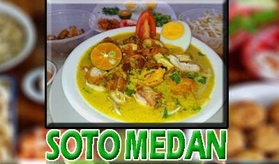 Soto Medan Masakan Asli Daerah Yang Mendunia