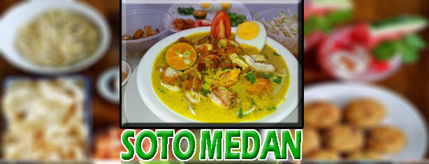 Soto Medan Masakan Asli Daerah Yang Mendunia