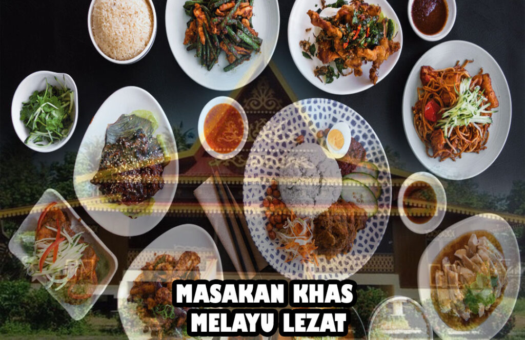 Masakan Khas Melayu Lezat: Kelezatan yang Menggoda Lidah