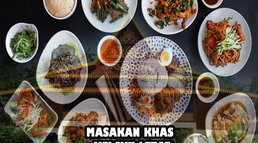 Masakan Khas Melayu Lezat: Kelezatan yang Menggoda Lidah