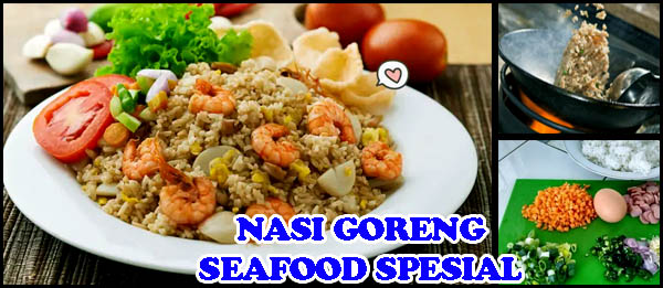 NASI GORENG SEAFOOD SPESIAL RUMAHAN