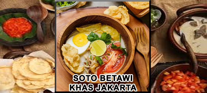 Soto Betawi Makanan Lezat Khas Jakarta