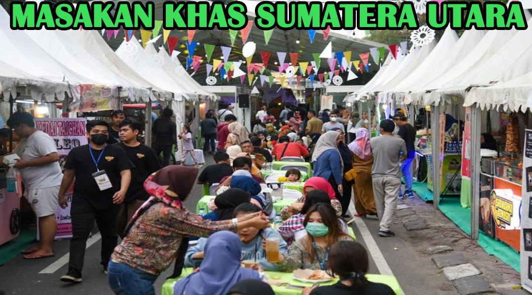 Masakan Khas Daerah Sumatera Utara Paling Populer Dirumah