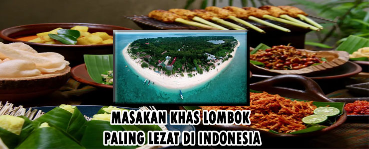 Masakan Khas Lombok Paling Lezat Di Indonesia