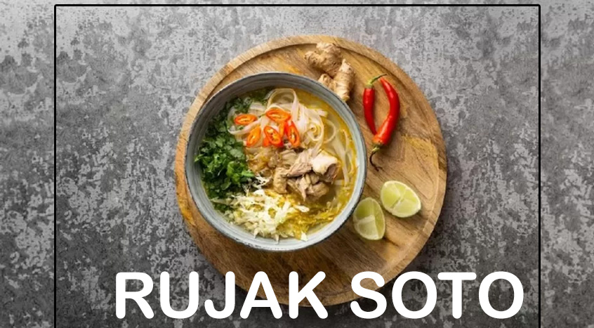 Rujak Soto Menggabungkan Citarasa dalam Sebuah Piring